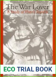 The War Lover: A Study of Plato|s Republic