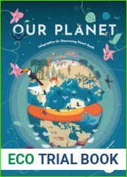 Our Planet: Infographics for Discovering Planet Earth (Geography Earth Facts For Kids, Nature and How It Works, Earth Sciences, Earth Book for Kids) (Infographics for Kids!)