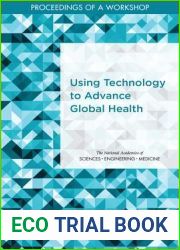 Using Technology to Advance Global Health: Proceedings of a Workshop