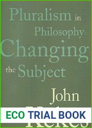 Pluralism in Philosophy: Changing the Subject