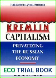 Kremlin Capitalism: Privatizing the Russian Economy (Ilr Press Books)
