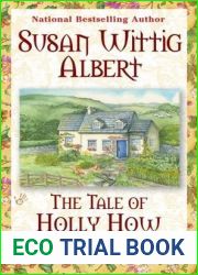 The Tale of Holly How (The Cottage Tales of Beatrix Potter, #2)