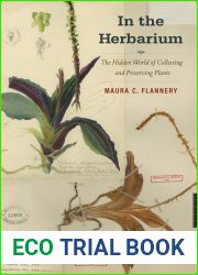In the Herbarium: The Hidden World of Collecting and Preserving Plants