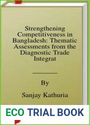 Strengthening Competitiveness in Bangladesh: Thematic Assessments from the Diagnostic Trade Integration Study (Directions in Development - Trade)