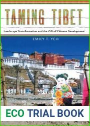 Taming Tibet: Landscape Transformation and the Gift of Chinese Development (Studies of the Weatherhead East Asia Institute, Columbia University)