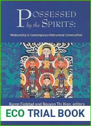 Possessed by the Spirits: Mediumship in Contemporary Vietnamese Communities (Southeast Asia Program)