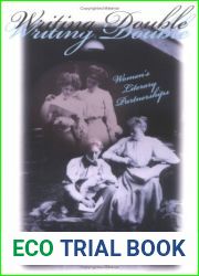 Writing Double: Women|s Literary Partnerships (Reading Women Writing)