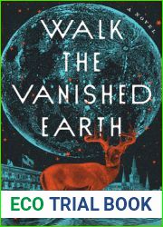 Walk the Vanished Earth