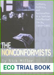 The Nonconformists: Culture, Politics, and Nationalism in a Serbian Intellectual Circle, 1944-1991