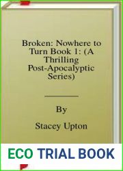 Broken: Nowhere to Turn Book 1: (A Thrilling Post-Apocalyptic Series)
