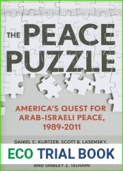 The Peace Puzzle: America|s Quest for Arab-Israeli Peace, 1989-2011