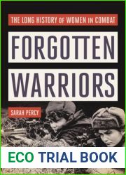 Forgotten Warriors: The Long History of Women in Combat