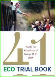 41: Inside the Presidency of George H.W. Bush