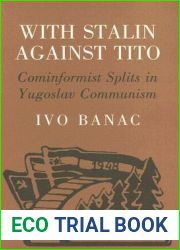 With Stalin against Tito: Cominformist Splits in Yugoslav Communism