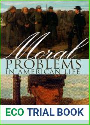 Moral Problems in American Life: New Perspectives on Cultural History (New Perspectives on Cultural History S)