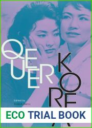 Queer Korea (Perverse Modernities: A Series Edited by Jack Halberstam and Lisa Lowe)