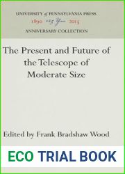 The Present and Future of the Telescope of Moderate Size (Anniversary Collection)
