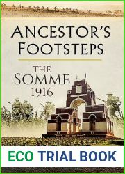 Ancestor|s Footsteps: The Somme 1916