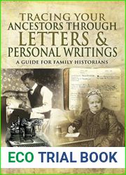 Tracing Your Ancestors Through Letters and Personal Writings: A Guide for Family Historians