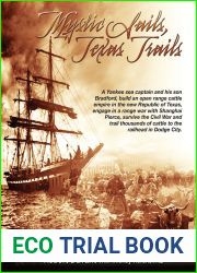 Mystic Sails, Texas Trails: Captain Grimes, Shanghai Pierce, Range Wars, and Raising Texas