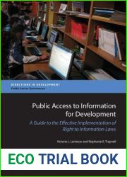 Public Access to Information for Development: A Guide to Effective Implementation of Right to Information Laws (Directions in Development) (Directions in Development: Public Sector Governance)