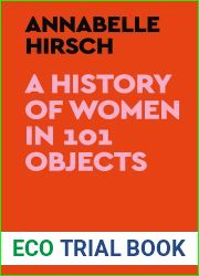 A History of Women in 101 Objects