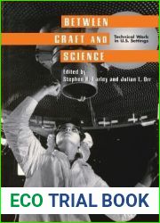 Between Craft and Science: Technical Work in the United States (Collection on Technology and Work)