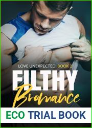 Filthy Bromance (Love Unexpected #2)