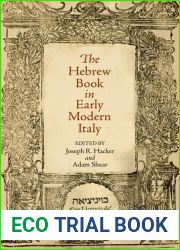 The Hebrew Book in Early Modern Italy (Jewish Culture and Contexts)
