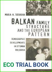 Balkan Family Structure and the European Pattern: Demographic Developments in Ottoman Bulgaria (Past Incorporated Ceu Studies in the Humanities, 3)