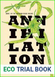 Annihilation (Southern Reach, #1)