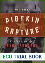 Pigskin Rapture: Four Days in the Life of Texas Football