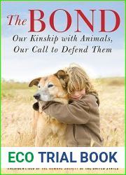 The Bond: Our Kinship with Animals, Our Call to Defend Them