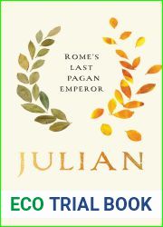 Julian: Rome|s Last Pagan Emperor (Ancient Lives)