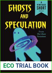 Ghosts and Speculation: from The Ghost Variations (A Vintage Short)