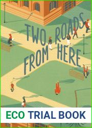Two Roads from Here