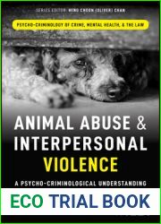 Animal Abuse and Interpersonal Violence: A Psycho-Criminological Understanding (Psycho-Criminology of Crime, Mental Health, and the Law)