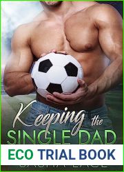 Keeping the Single Dad (London Soccer Girls #3)