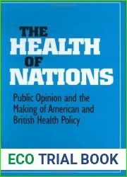 The Health of Nations: Public Opinion and the Making of American and British Health Policy