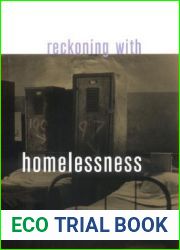 Reckoning with Homelessness (The Anthropology of Contemporary Issues)