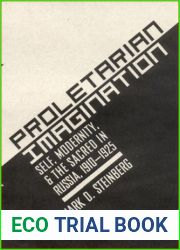 Proletarian Imagination: Self, Modernity, and the Sacred in Russia, 1910-1925