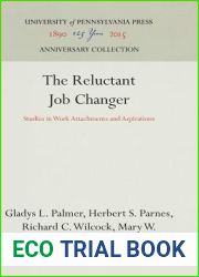The Reluctant Job Changer: Studies in Work Attachments and Aspirations (Anniversary Collection)