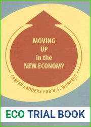 Moving Up in the New Economy: Career Ladders for U.S. Workers (A Century Foundation Book)