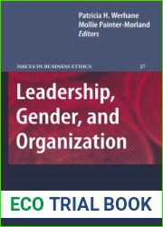 Leadership, Gender, and Organization (Issues in Business Ethics Book 27)