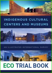 Indigenous Cultural Centers and Museums: An Illustrated International Survey
