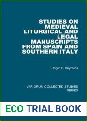 Studies on Medieval Liturgical and Legal Manuscripts from Spain and Southern Italy (Variorum Collected Studies)