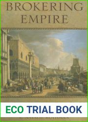 Brokering Empire: Trans-Imperial Subjects between Venice and Istanbul