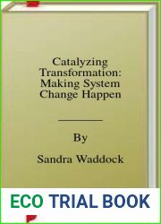 Catalyzing Transformation: Making System Change Happen