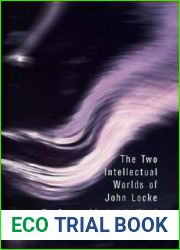 The Two Intellectual Worlds of John Locke: Man, Person, and Spirits in the and quot;Essay and quot;