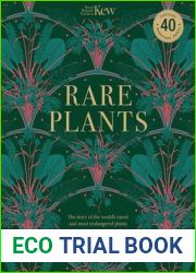 Kew Rare Plants: Forty of the World|s Rarest and Most-Endangered Plants